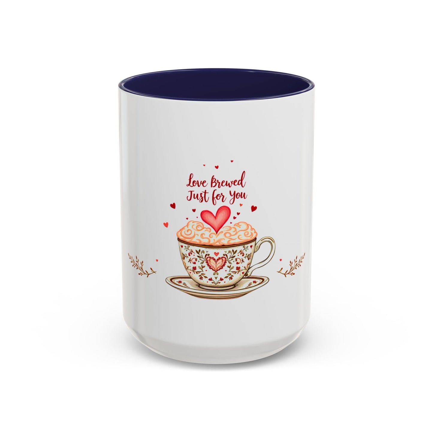 Love Brewed Just for You - Romantic Coffee Mug (11oz, 15oz)
