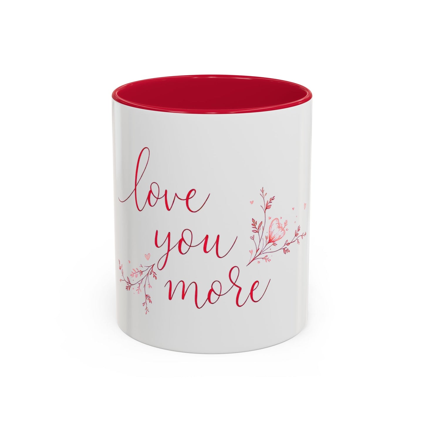 Love You More Valentine's Day Mug – Elegant Floral Romantic Gift for Love & Romance (11oz)