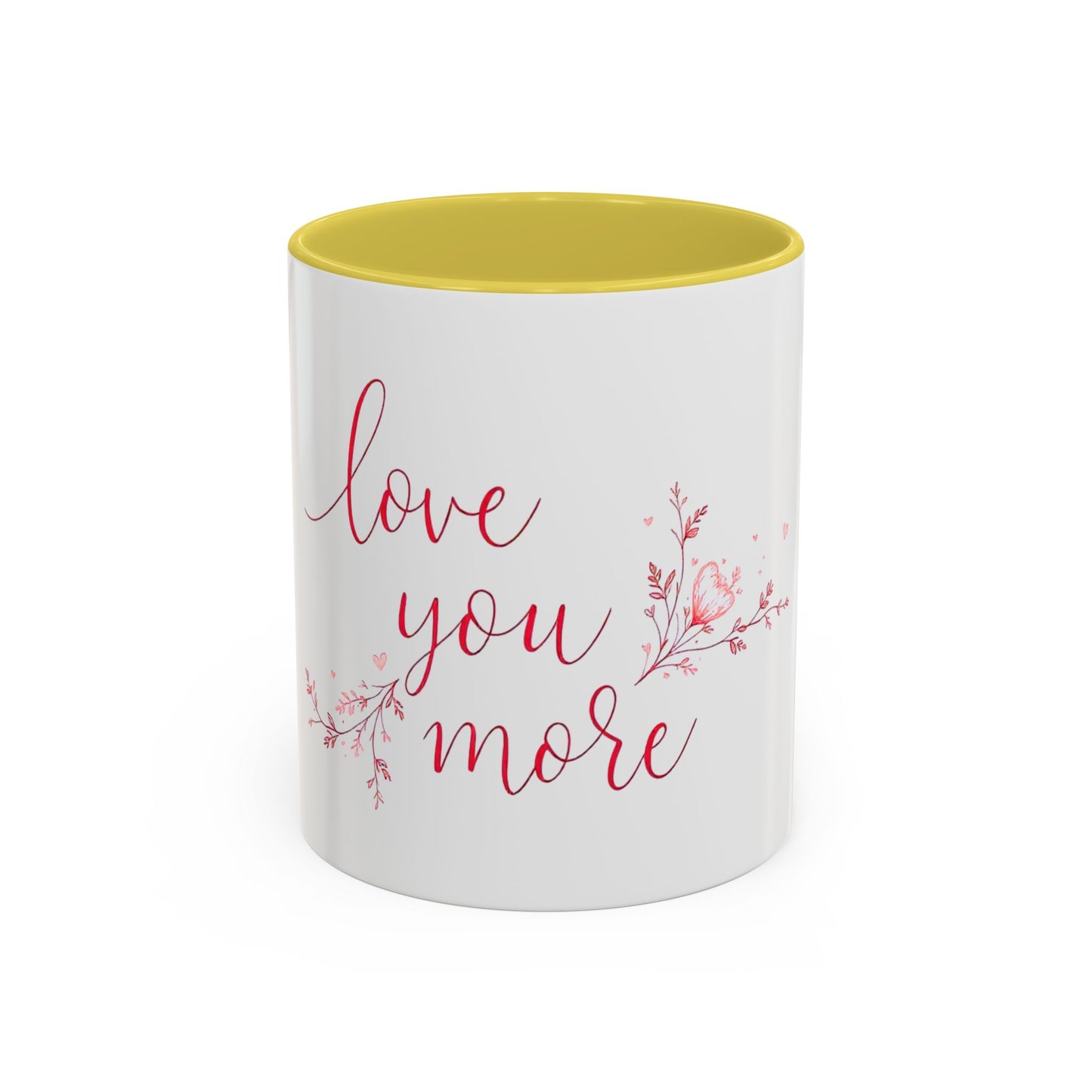 Love You More Valentine's Day Mug – Elegant Floral Romantic Gift for Love & Romance (11oz)