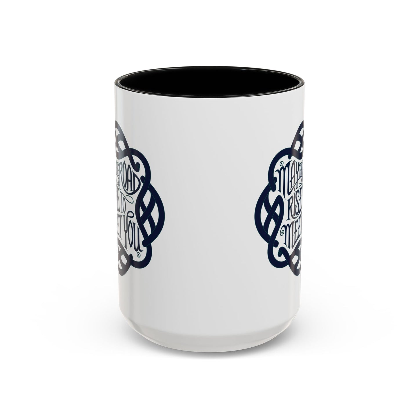 May the Road Rise to Meet You - Celtic Knot Design Mug (11oz, 15oz)