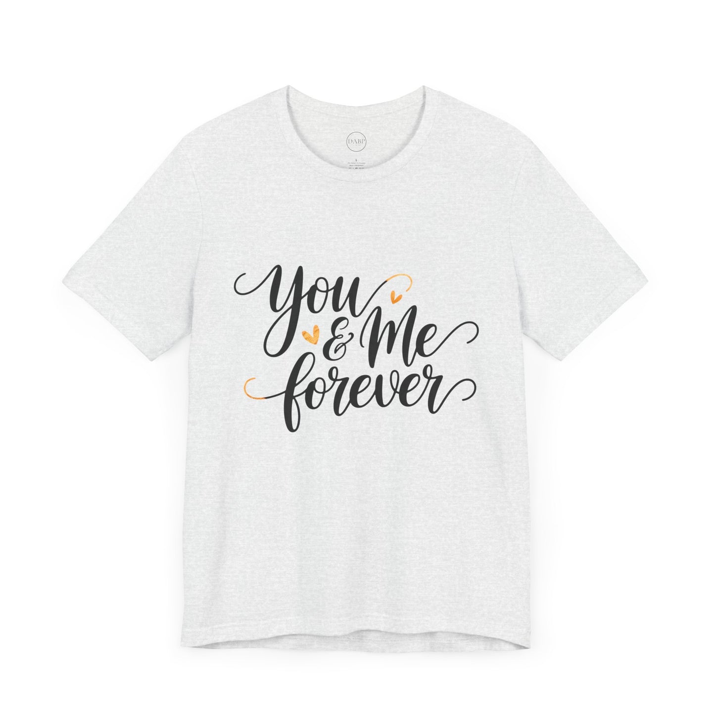 Bella+Canvas · 3001 Unisex Jersey Short Sleeve Tee - You & Me Forever T-Shirt – Minimalist Romantic Couples Valentine's Tee
