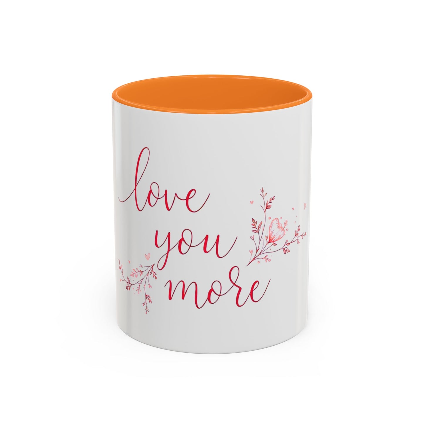 Love You More Valentine's Day Mug – Elegant Floral Romantic Gift for Love & Romance (11oz)