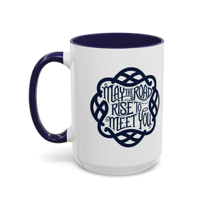 May the Road Rise to Meet You - Celtic Knot Design Mug (11oz, 15oz)