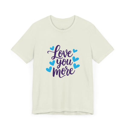 Bella+Canvas · 3001 Unisex Jersey Short Sleeve Tee - Love You More Romantic Valentine's Day Design [Color Set 1]