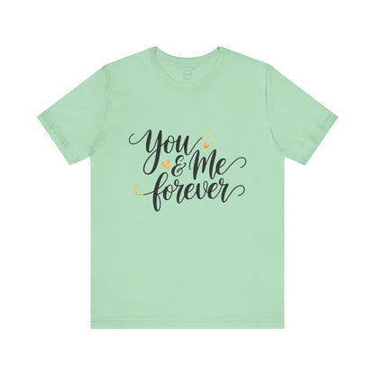 Bella+Canvas · 3001 Unisex Jersey Short Sleeve Tee - You & Me Forever T-Shirt – Minimalist Romantic Couples Valentine's Tee