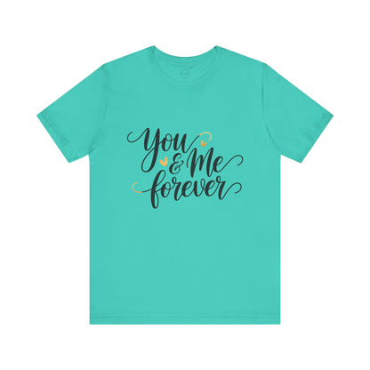 Bella+Canvas · 3001 Unisex Jersey Short Sleeve Tee - You & Me Forever T-Shirt – Minimalist Romantic Couples Valentine's Tee