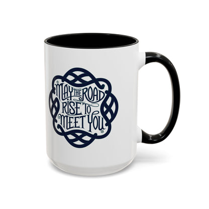 May the Road Rise to Meet You - Celtic Knot Design Mug (11oz, 15oz)