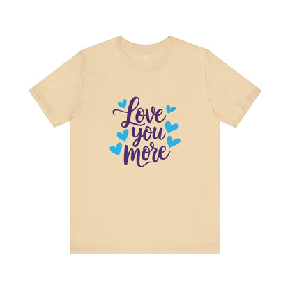 Bella+Canvas · 3001 Unisex Jersey Short Sleeve Tee - Love You More Romantic Valentine's Day Design [Color Set 1]