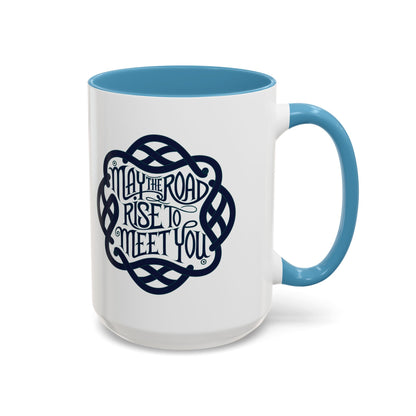 May the Road Rise to Meet You - Celtic Knot Design Mug (11oz, 15oz)