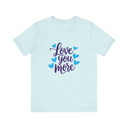 Bella+Canvas · 3001 Unisex Jersey Short Sleeve Tee - Love You More Romantic Valentine's Day Design [Color Set 1]