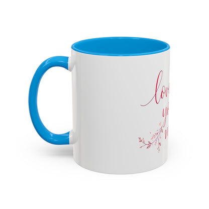Love You More Valentine's Day Mug – Elegant Floral Romantic Gift for Love & Romance (11oz)
