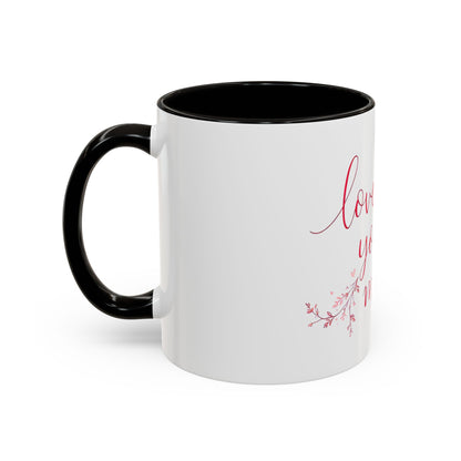 Love You More Valentine's Day Mug – Elegant Floral Romantic Gift for Love & Romance (11oz)