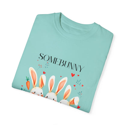 Comfort Colors 1717 Unisex Garment-Dyed T-shirt - “Somebunny Loves You” Trio Bunny Easter Tee