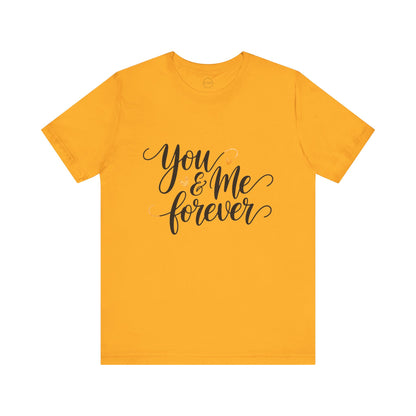 Bella+Canvas · 3001 Unisex Jersey Short Sleeve Tee - You & Me Forever T-Shirt – Minimalist Romantic Couples Valentine's Tee