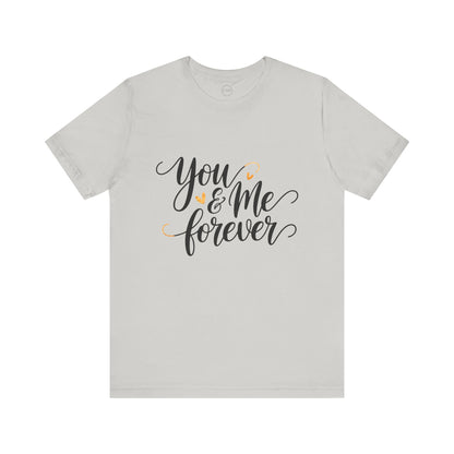Bella+Canvas · 3001 Unisex Jersey Short Sleeve Tee - You & Me Forever T-Shirt – Minimalist Romantic Couples Valentine's Tee