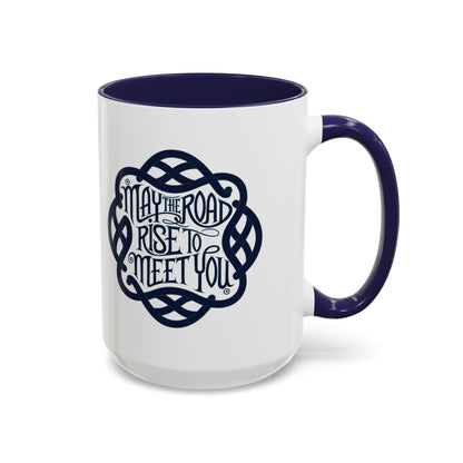 May the Road Rise to Meet You - Celtic Knot Design Mug (11oz, 15oz)