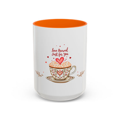 Love Brewed Just for You - Romantic Coffee Mug (11oz, 15oz)