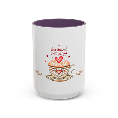 Love Brewed Just for You - Romantic Coffee Mug (11oz, 15oz)