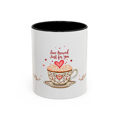 Love Brewed Just for You - Romantic Coffee Mug (11oz, 15oz)