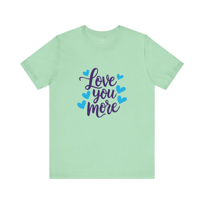 Bella+Canvas · 3001 Unisex Jersey Short Sleeve Tee - Love You More Romantic Valentine's Day Design [Color Set 1]