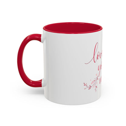 Love You More Valentine's Day Mug – Elegant Floral Romantic Gift for Love & Romance (11oz)