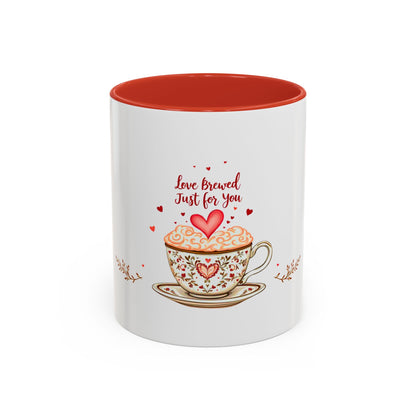 Love Brewed Just for You - Romantic Coffee Mug (11oz, 15oz)