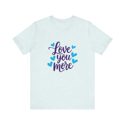 Bella+Canvas · 3001 Unisex Jersey Short Sleeve Tee - Love You More Romantic Valentine's Day Design [Color Set 1]