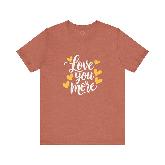 Bella+Canvas · 3001 Unisex Jersey Short Sleeve Tee - Love You More Romantic Valentine's Day Design [Color Set 2]