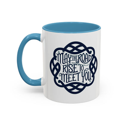 May the Road Rise to Meet You - Celtic Knot Design Mug (11oz, 15oz)