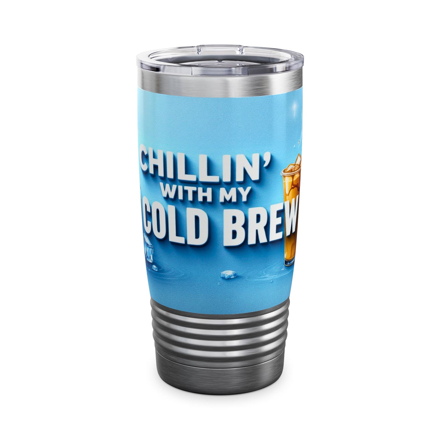 Chillin’ With My Cold Brew - Ringneck Tumbler, 20oz