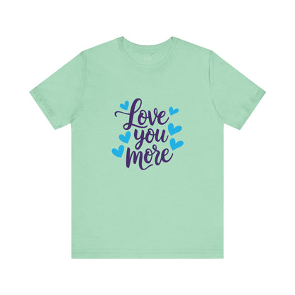 Bella+Canvas · 3001 Unisex Jersey Short Sleeve Tee - Love You More Romantic Valentine's Day Design [Color Set 1]