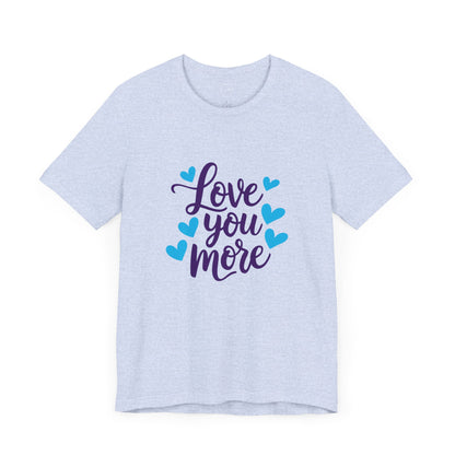 Bella+Canvas · 3001 Unisex Jersey Short Sleeve Tee - Love You More Romantic Valentine's Day Design [Color Set 1]