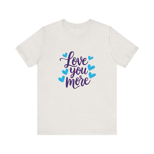 Bella+Canvas · 3001 Unisex Jersey Short Sleeve Tee - Love You More Romantic Valentine's Day Design [Color Set 1]
