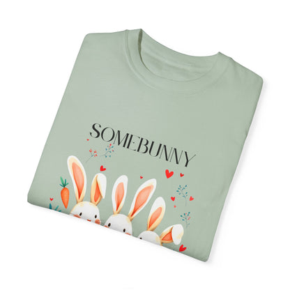Comfort Colors 1717 Unisex Garment-Dyed T-shirt - “Somebunny Loves You” Trio Bunny Easter Tee