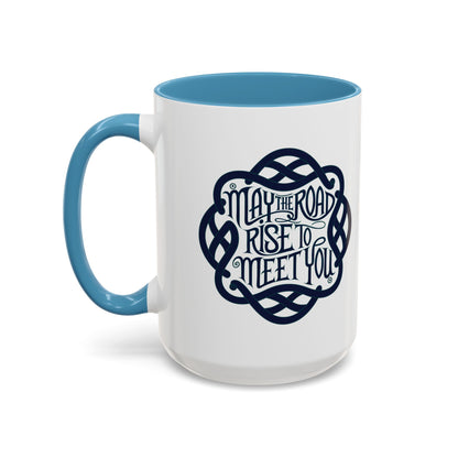 May the Road Rise to Meet You - Celtic Knot Design Mug (11oz, 15oz)