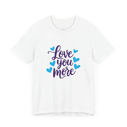 Bella+Canvas · 3001 Unisex Jersey Short Sleeve Tee - Love You More Romantic Valentine's Day Design [Color Set 1]