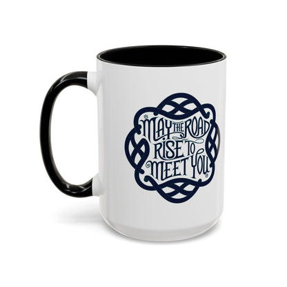 May the Road Rise to Meet You - Celtic Knot Design Mug (11oz, 15oz)