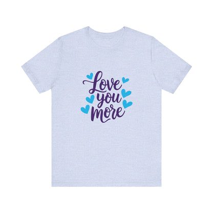Bella+Canvas · 3001 Unisex Jersey Short Sleeve Tee - Love You More Romantic Valentine's Day Design [Color Set 1]