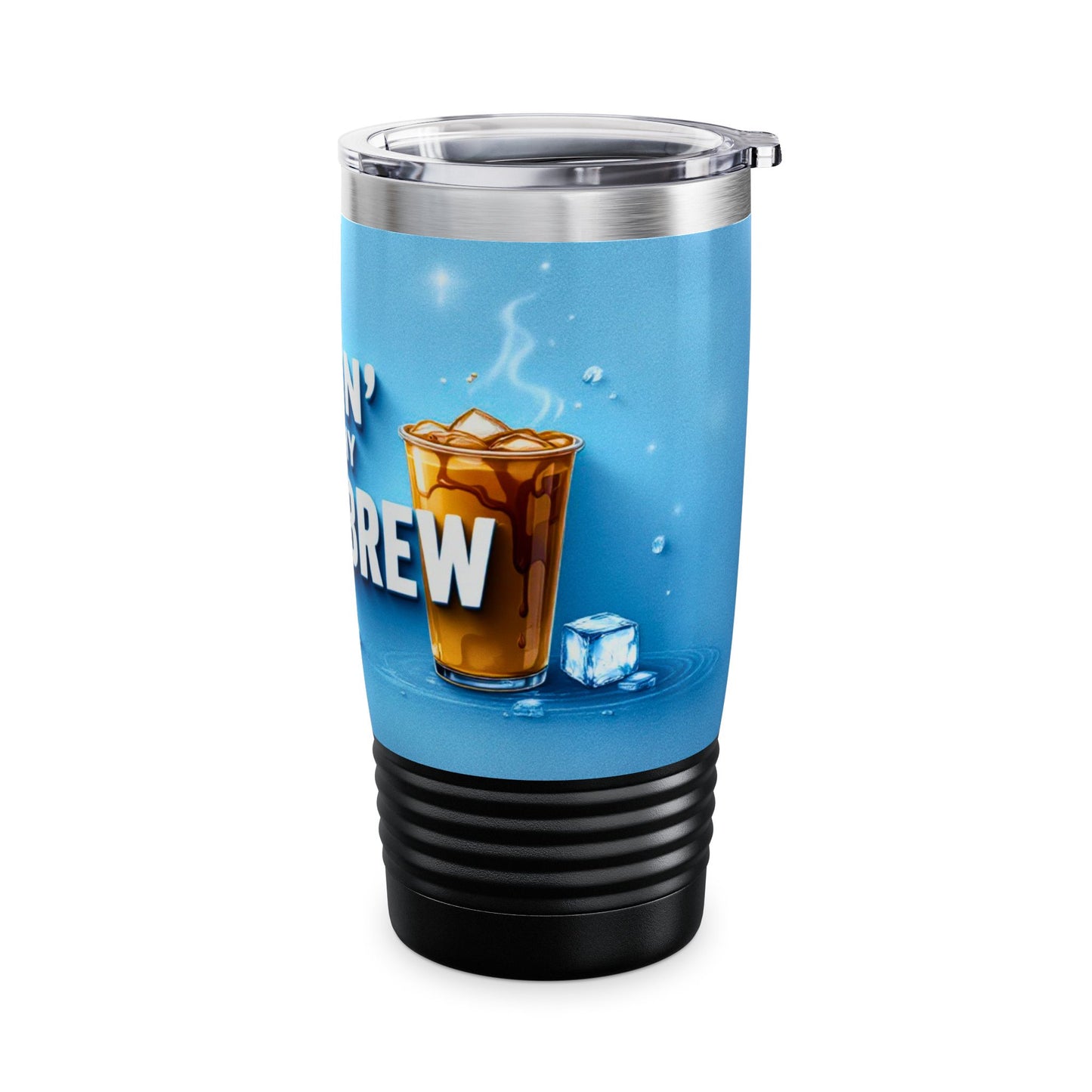 Chillin’ With My Cold Brew - Ringneck Tumbler, 20oz