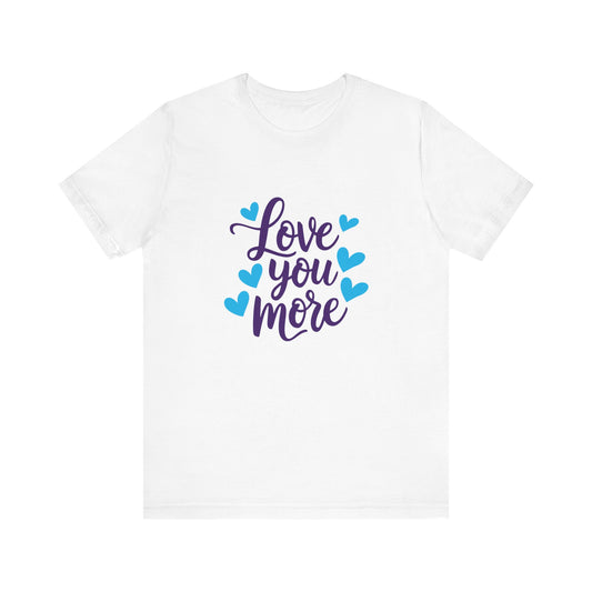 Bella+Canvas · 3001 Unisex Jersey Short Sleeve Tee - Love You More Romantic Valentine's Day Design [Color Set 1]