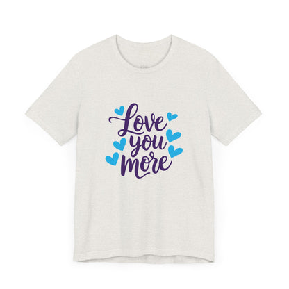 Bella+Canvas · 3001 Unisex Jersey Short Sleeve Tee - Love You More Romantic Valentine's Day Design [Color Set 1]