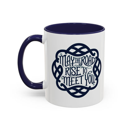 May the Road Rise to Meet You - Celtic Knot Design Mug (11oz, 15oz)