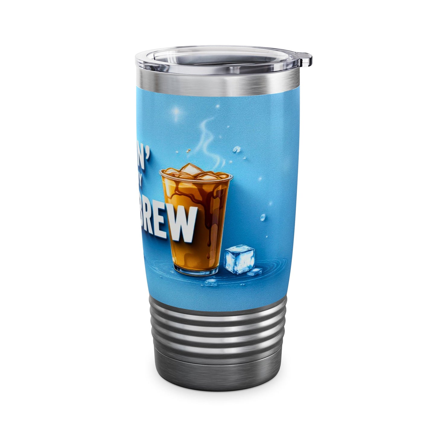 Chillin’ With My Cold Brew - Ringneck Tumbler, 20oz