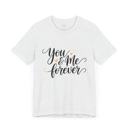 Bella+Canvas · 3001 Unisex Jersey Short Sleeve Tee - You & Me Forever T-Shirt – Minimalist Romantic Couples Valentine's Tee