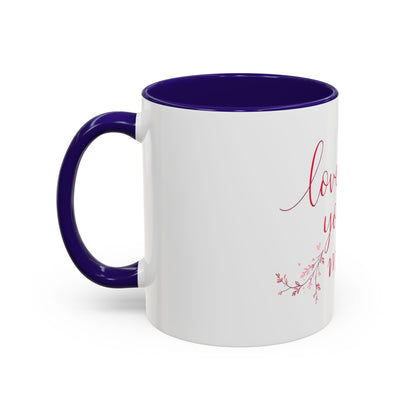 Love You More Valentine's Day Mug – Elegant Floral Romantic Gift for Love & Romance (11oz)