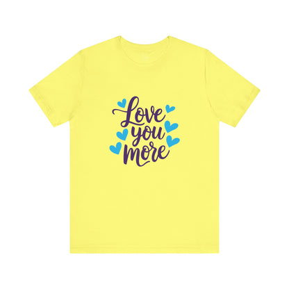 Bella+Canvas · 3001 Unisex Jersey Short Sleeve Tee - Love You More Romantic Valentine's Day Design [Color Set 1]