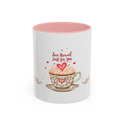 Love Brewed Just for You - Romantic Coffee Mug (11oz, 15oz)