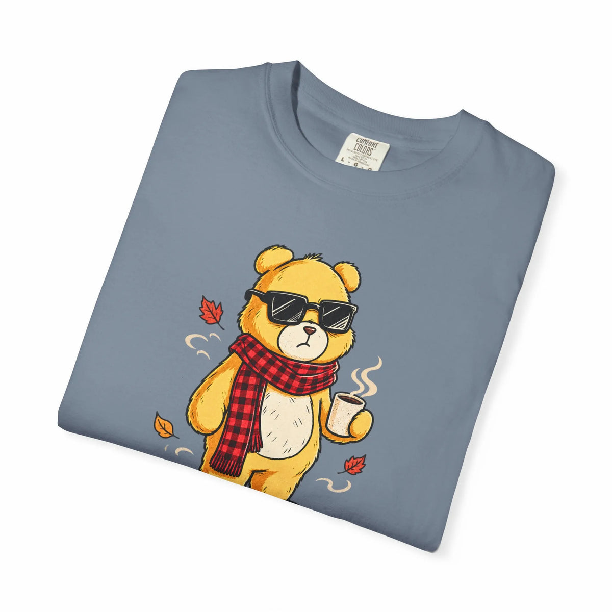 Not Yet. Autumn Bear Comfort Colors 1717 Tee