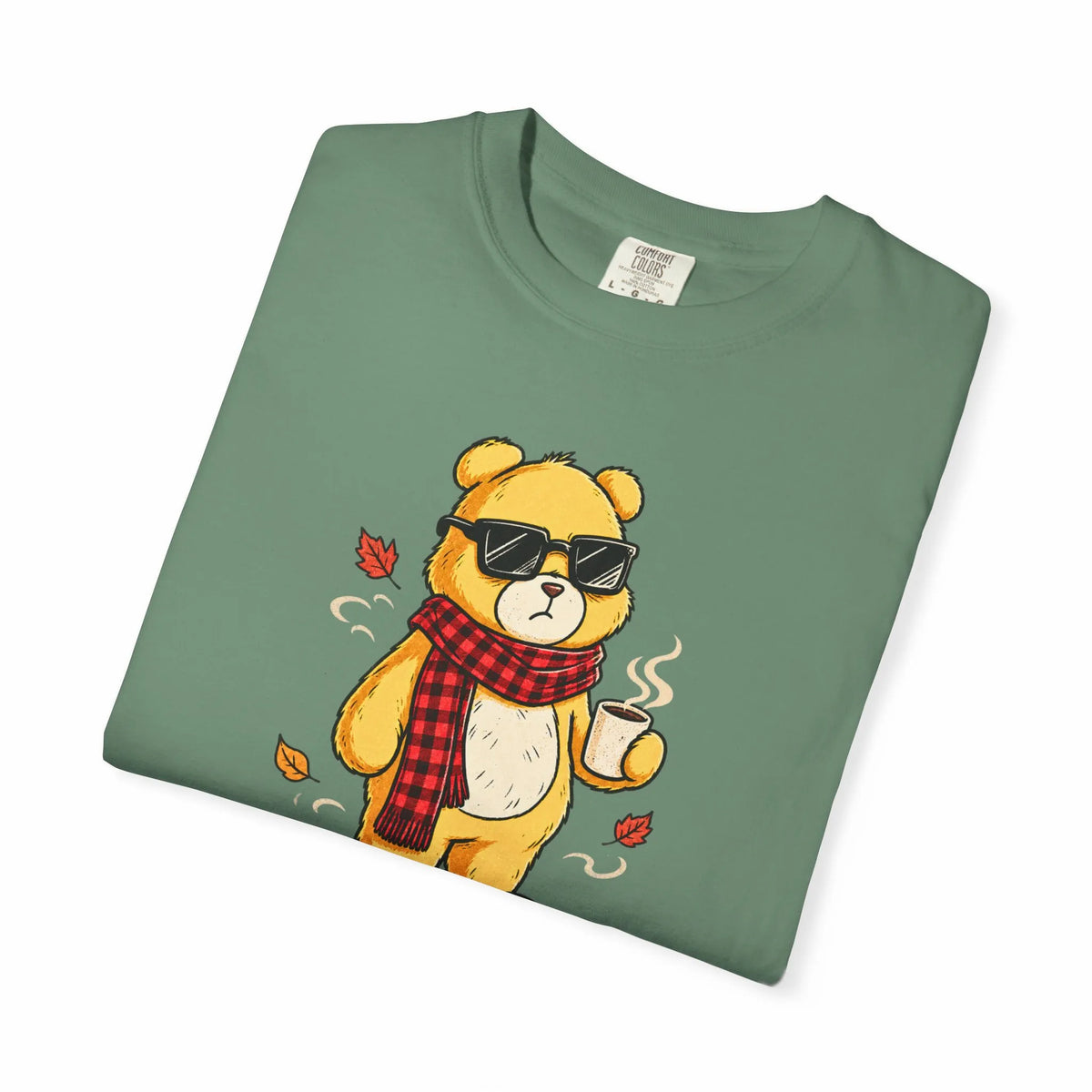 Not Yet. Autumn Bear Comfort Colors 1717 Tee